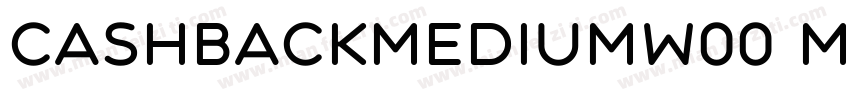 CashbackMediumW00 Medium Regular字体转换